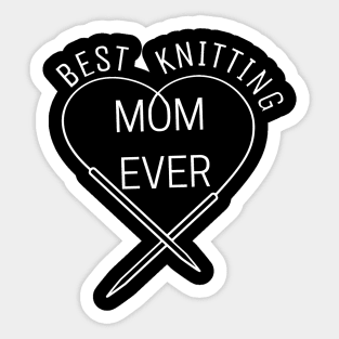 Best knitting MOM EVER, Love Mom Sticker